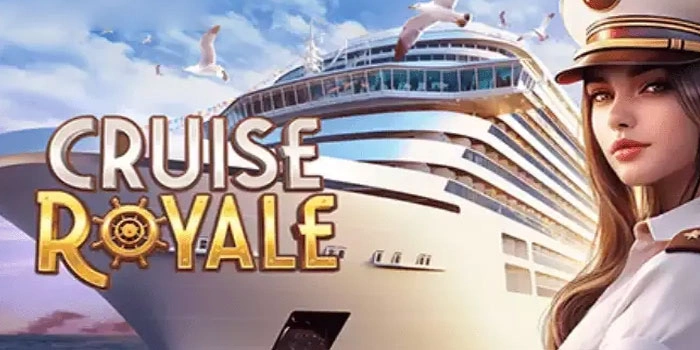 Slot Cruise Royale Gacor Pilihan Para Pemburu Jackpot