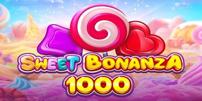 Trik Sederhana Agar Permainan Slot Sweet Bonanza 1000
